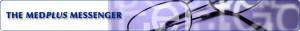 THE MEDPLUS MESSENGER